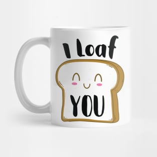 I Loaf you Mug